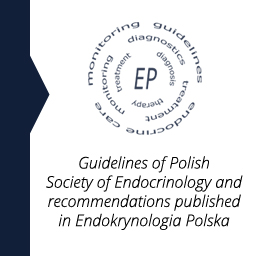 Guidelines of Polish Society of Endocrinology and recommendations published in Endokrynologia Polska