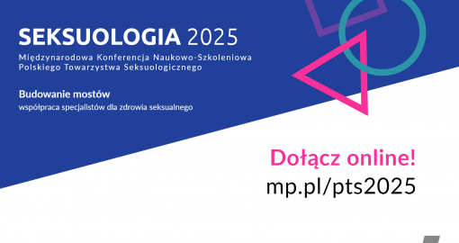 Budowanie mostów. Współpraca specjalistów dla zdrowia seksualnego”, na którą już dziś serdecznie Państwa zapraszamy.