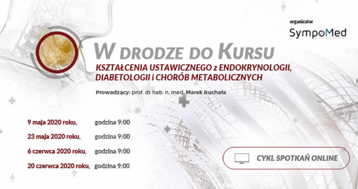 W drodze do Kursu Kształcenia Ustawicznego z Endokrynologii, Diabetologii i Chorób Metabolicznych