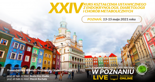 XXIV Kurs Kształcenia Ustawicznego z Endokrynologii, Diabetologii i Chorób Metabolicznych,