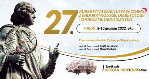 27. Kurs Kształcenia Ustawicznego z Endokrynologii, Diabetologii i Chorób Metabolicznych